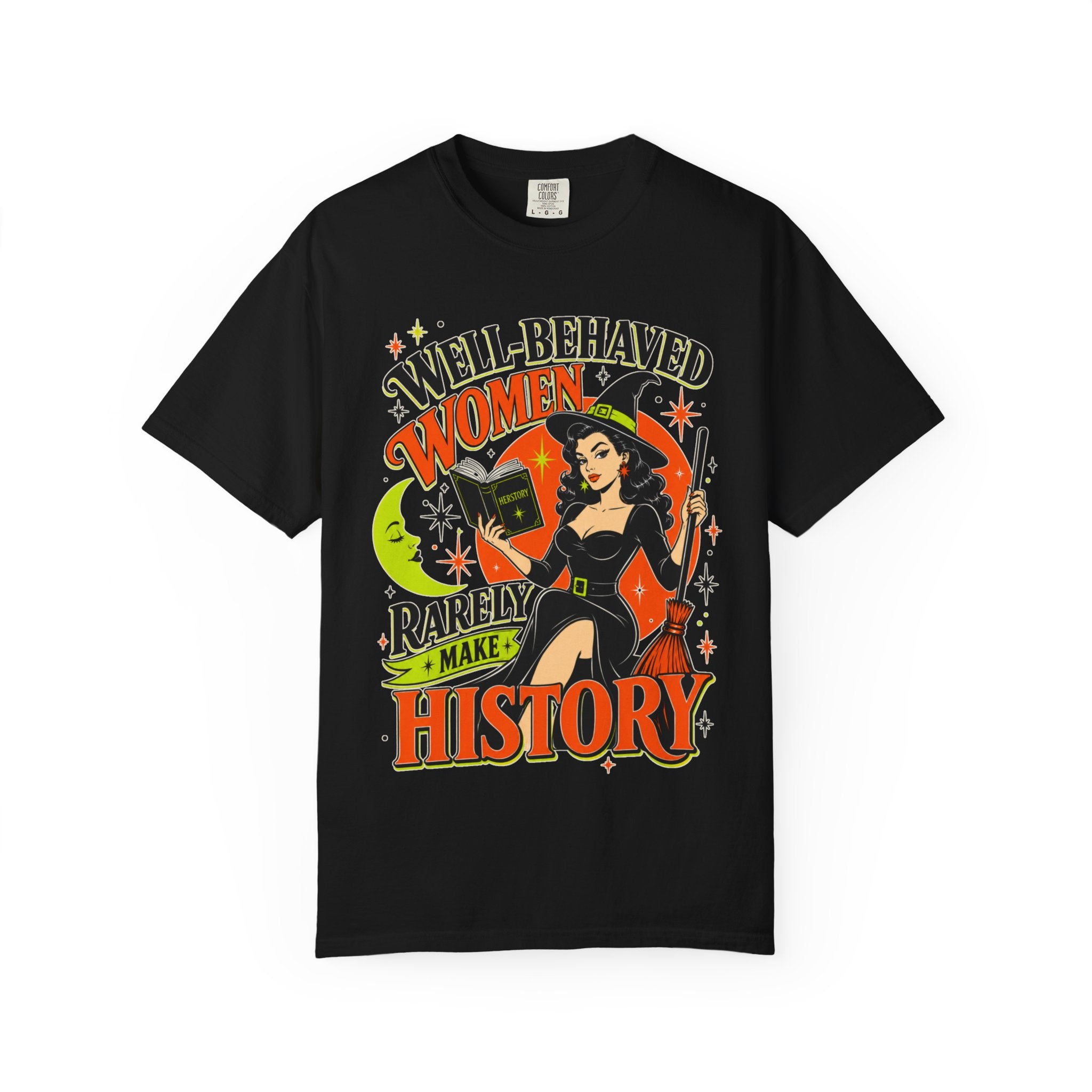 Well Behaved Women Rarely Make History T-shirt | Vintage Witch Illustration